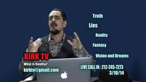 KirkTV Spiritual Truth Lies & Reality 3/10/2014