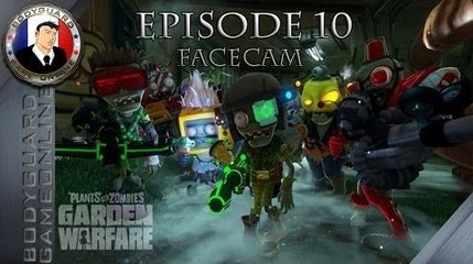 Plants vs Zombies Garden Warfare Let's Play Épisode 10 [FaceCam] Jeu Rigolo Objectif 50