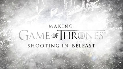 Game of Thrones - Season 4 - Artisan Piece #3 - Shooting in Belfast (HBO) [VO|HD]