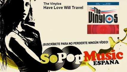 The Vinylos - Have Love Will Travel