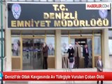 Denizli'de Otlak Kavgasında Av Tüfeğiyle Vurulan Çoban Öldü