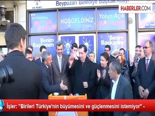 İşler: "Birileri Türkiye'nin büyümesini ve güçlenmesini istemiyor'' -