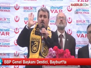 BBP Genel Başkanı Destici, Bayburt'ta