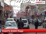 Eleşkirt'te Şiddetli Rüzgar