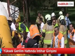 Yüksek Gerilim Hattında İntihar Girişimi