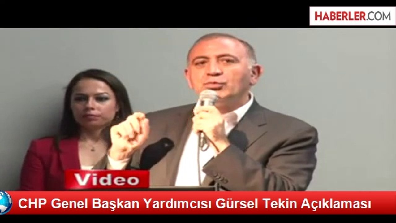 CHP Genel Başkan Yardımcısı Gürsel Tekin Açıklaması