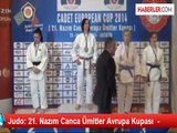 Judo: 21. Nazım Canca Ümitler Avrupa Kupası  -