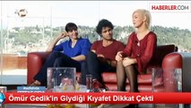 Ömür Gedik'in Giydiği Kıyafet Dikkat Çekti