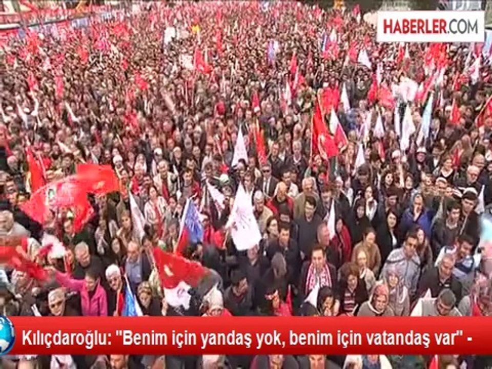 Kılıçdaroğlu: "Benim için yandaş yok, benim için vatandaş var" -