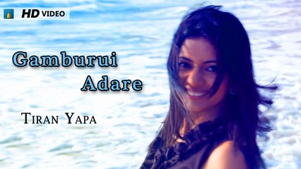 Gamburui Adare - Tiran Yapa (Sinhala Music Video)