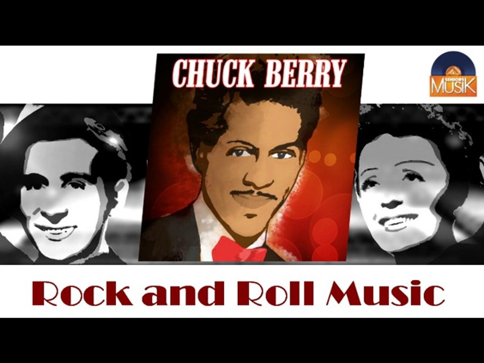 Chuck Berry - Rock and Roll Music (HD) Officiel Seniors Musik