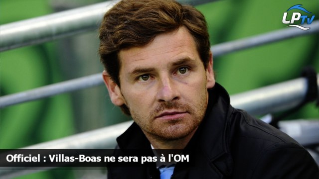 Officiel : Villas-Boas ne sera pas à l'OM