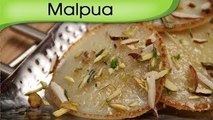 Malpua - Holi Special - Sweet Pancakes - Indian Sweet Dish - Dessert Recipe By Ruchi Bharani