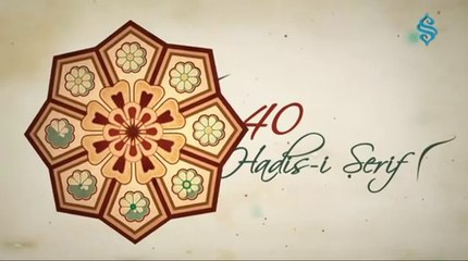 40 Hadis-i Şerif 6.Hadis ve Açıklaması