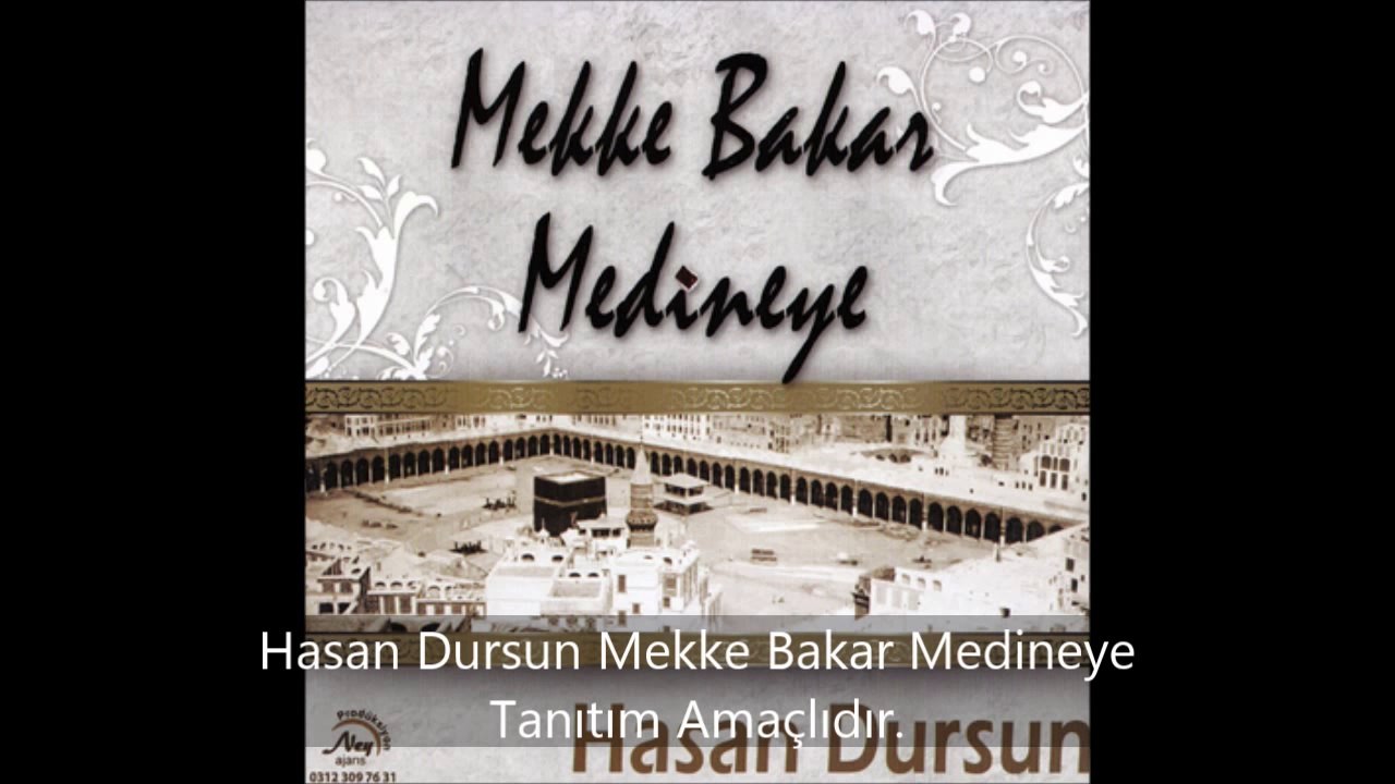 Hasan Dursun Mekke Bakar Medineye