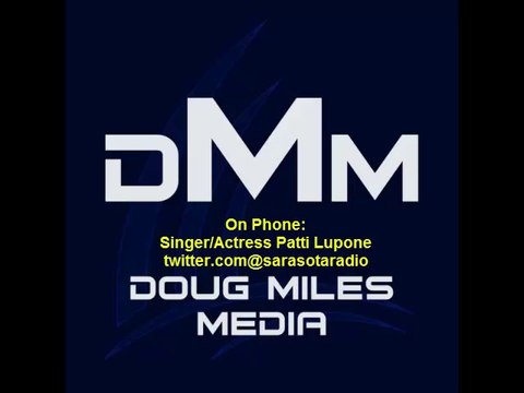 Patti Lupone Interview with Doug Miles WTMY radio