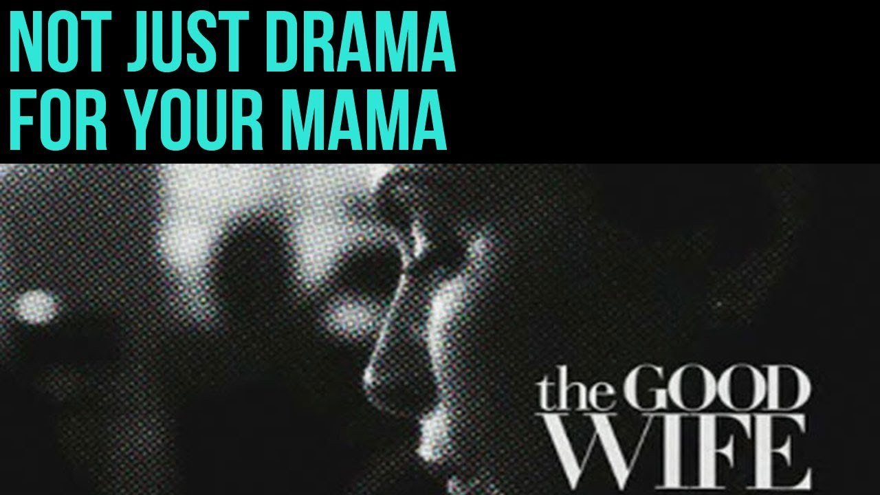 The Good Wife: Not Just Drama for Your Mama - OFFICIAL TRAILER