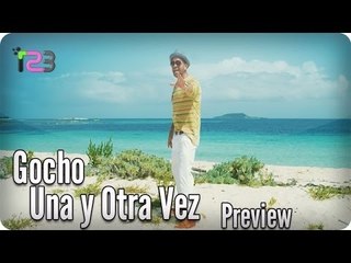 Gocho - Una Y Otra Vez - Official Preview