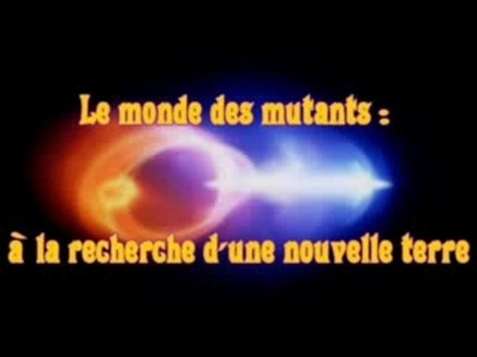 le monde des mutants