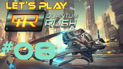 #08 Let's Play: Quantum Rush (Closed BETA) [DE | FullHD]
