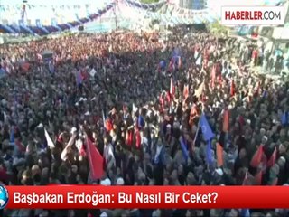 Başbakan Erdoğan: Bu Nasıl Bir Ceket?