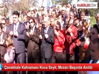 Çanakkale Kahramanı Koca Seyit, Mezarı Başında Anıldı