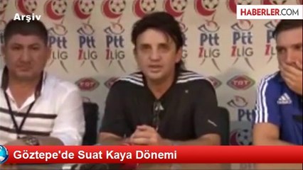 Göztepe'de Suat Kaya Dönemi