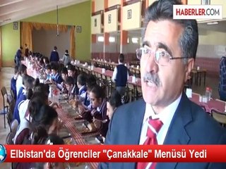 Elbistan'da Öğrenciler "Çanakkale" Menüsü Yedi