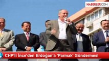 CHP'li İnce'den Erdoğan'a 'Parmak' Göndermesi