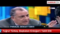 Tuğrul Türkeş, Başbakan Erdoğan'ı Taklit Etti