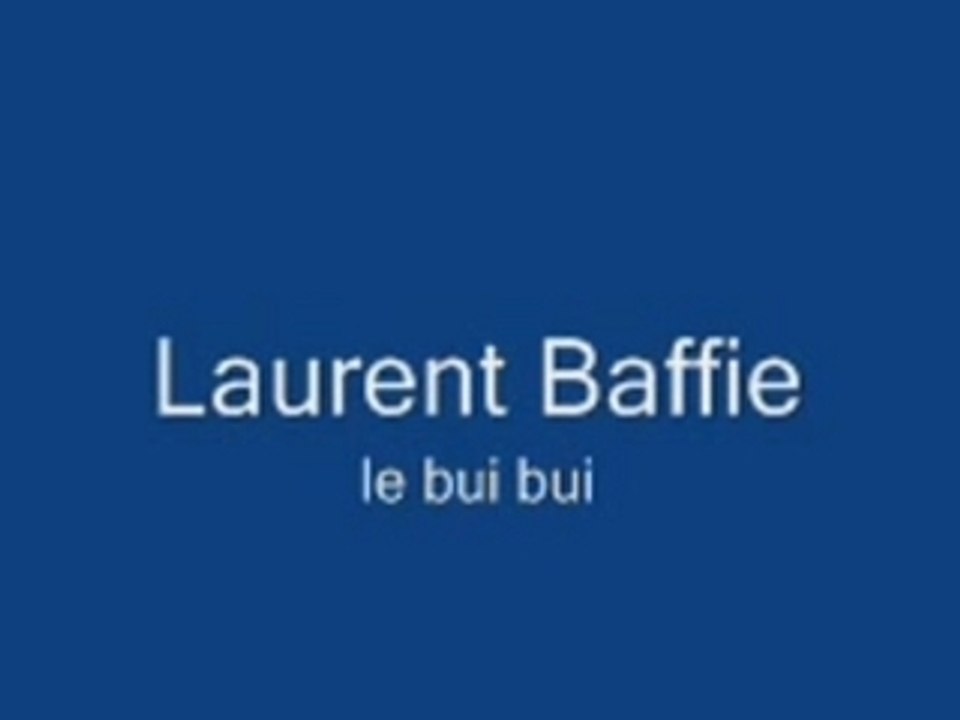 Laurent Baffie - le bui bui
