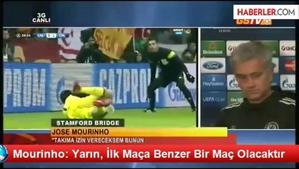 Mourinho: Yarın, İlk Maça Benzer Bir Maç Olacaktır