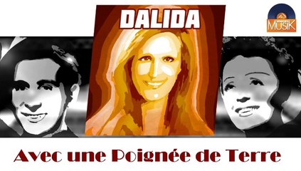 Dalida - Avec une Poignée de Terre (HD) Officiel Seniors Musik