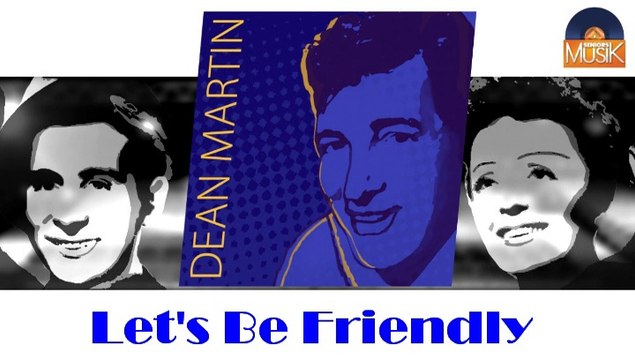 Dean Martin - Let's Be Friendly (HD) Officiel Seniors Musik