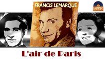 Francis Lemarque - L'air de Paris (HD) Officiel Seniors Musik