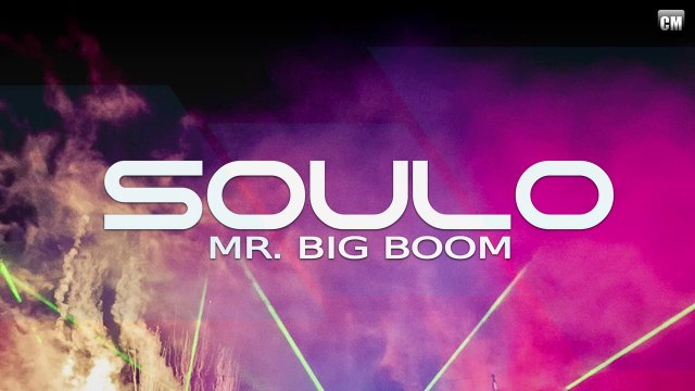 Soulo - Mr. Big Boom [Clubmasters Records]