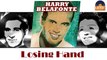 Harry Belafonte - Losing Hand (HD) Officiel Seniors Musik