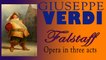 Giusepper Verdi  - VERDI : FALSTAFF - OPERA IN THREE ACTS GREAT OPERA COLLECTION