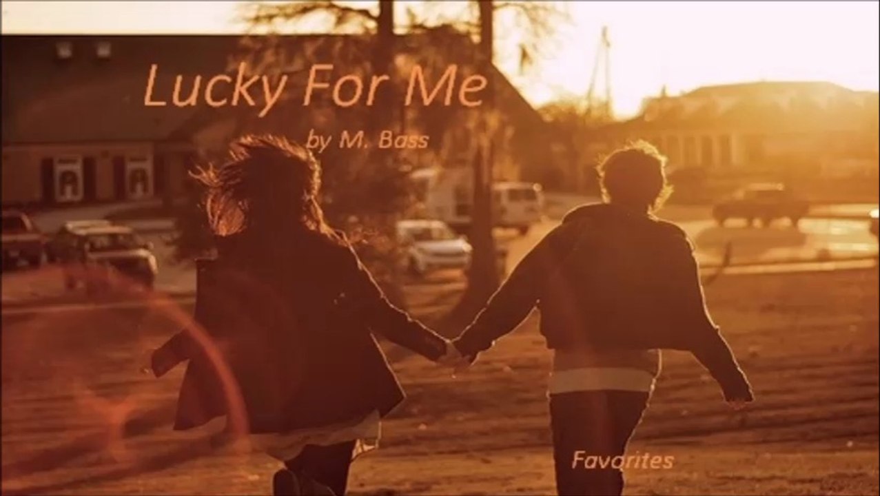 Lucky For Me by M. Bass (R&B - Favorites)