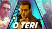 O Teri Title Song (Audio) Salman Khan, Pulkit Samrat, Bilal Amrohi, Sarah Jane Dias - Video Dailymotion