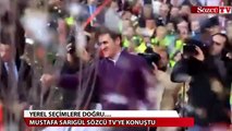 Mustafa Sarıgül'den Sözcü TV'ye çok özel açıklamalar