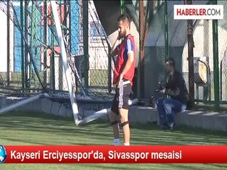 Kayseri Erciyesspor'da, Sivasspor mesaisi