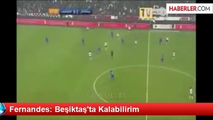 Fernandes: Beşiktaş'ta Kalabilirim