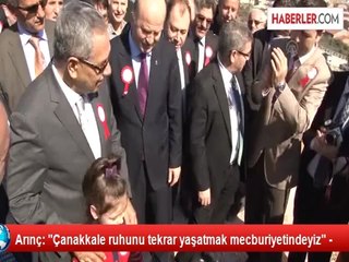 Arınç: "Çanakkale ruhunu tekrar yaşatmak mecburiyetindeyiz" -