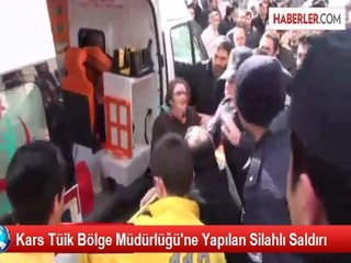 Kars Tüik Bölge Müdürlüğü'ne Yapılan Silahlı Saldırı