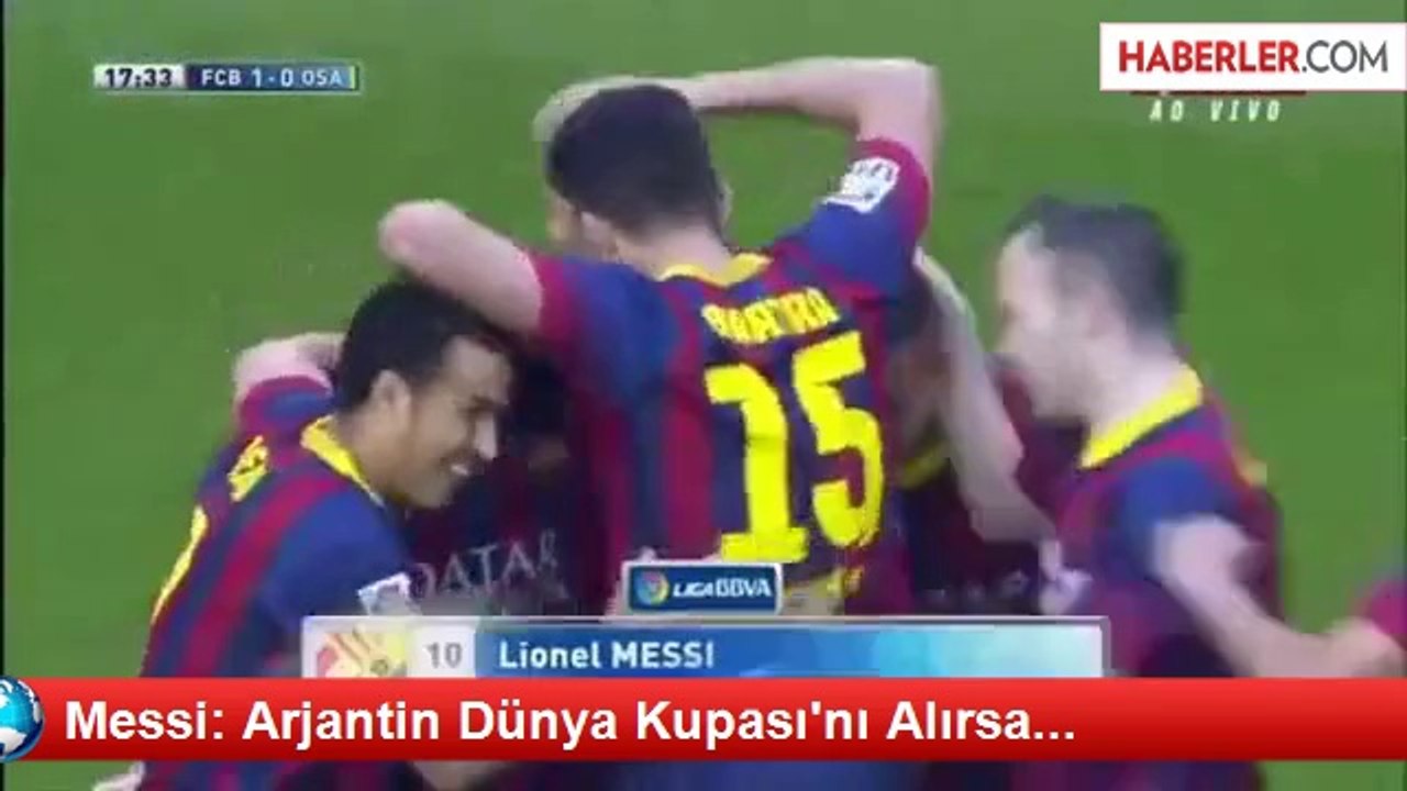 Messi: Arjantin Dünya Kupası'nı Alırsa...