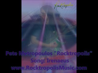 Pete Metropoulos (Rocktropolis) Irenaeus