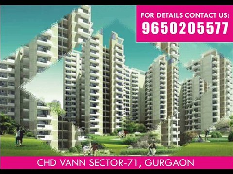 CHD Vann Gurgaon Sector 71 | Call @ 9650 20 5577