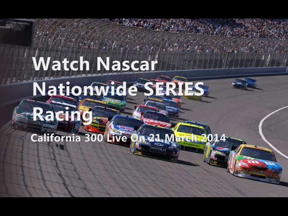 2014 Nascar Nationwide Race California 300