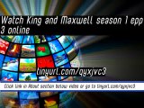 watch King and Maxwell season 1 epp 3 online